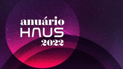 Com evento inspirado no universo, Anuário HAUS 2022 será lançado nesta quarta-feira (19)