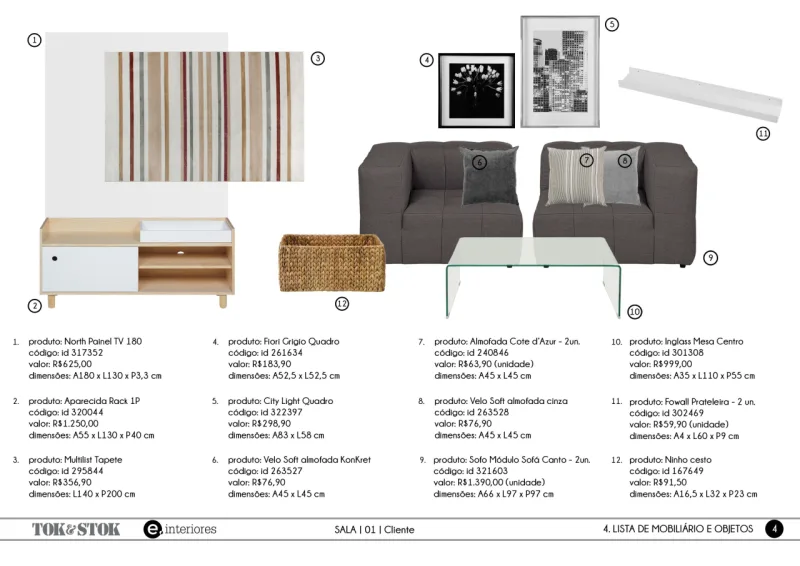 Loja indica os produtos que poderão ser comprados para compor os ambientes.
Imagem: Divulgação