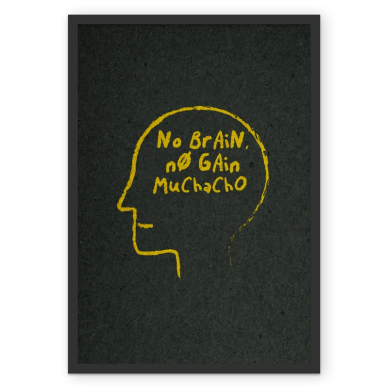 Poster No Brain, No Gain, tamanho A4. Desenhado por @notordinary. R$ 56,90.